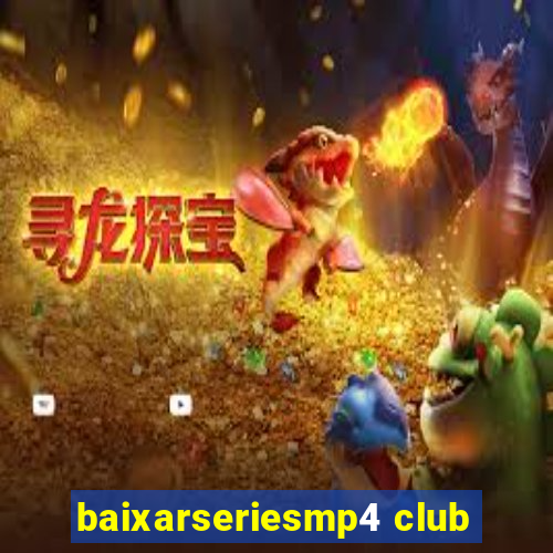 baixarseriesmp4 club